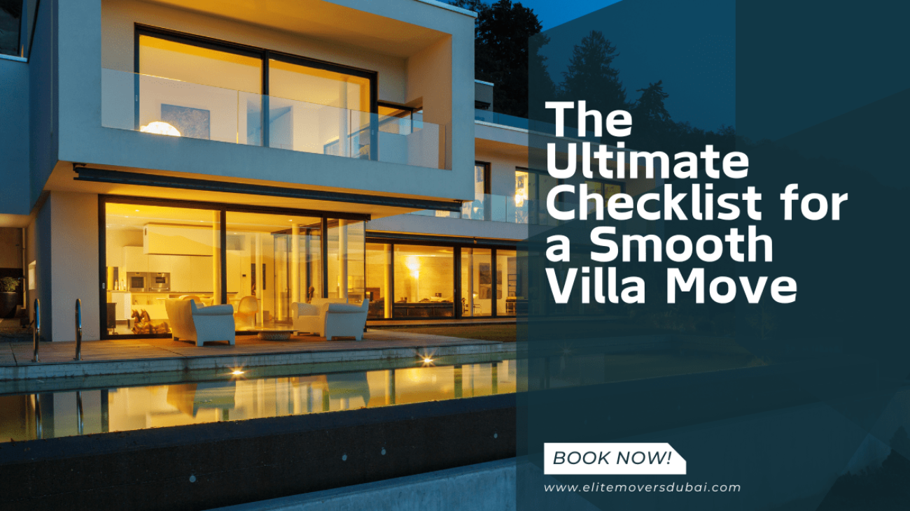 The Ultimate Villa Moving Checklist: Guide to Stress-Free Move